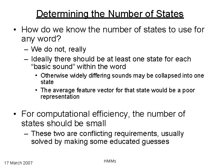 Determining the Number of States • How do we know the number of states