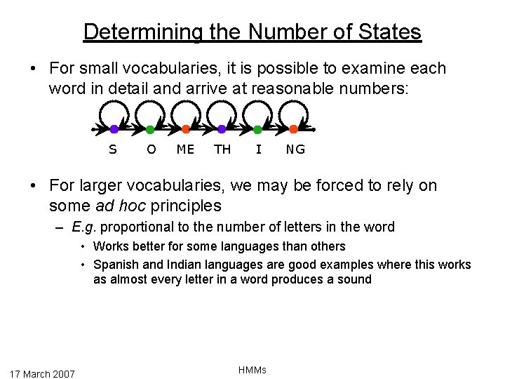 Determining the Number of States • For small vocabularies, it is possible to examine