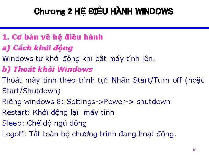 Chương 2 HỆ ĐIỀU HÀNH WINDOWS 1. Cơ bản về hệ điều hành a)