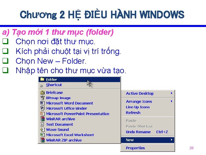 Chương 2 HỆ ĐIỀU HÀNH WINDOWS a) Tạo mới 1 thư mục (folder) q