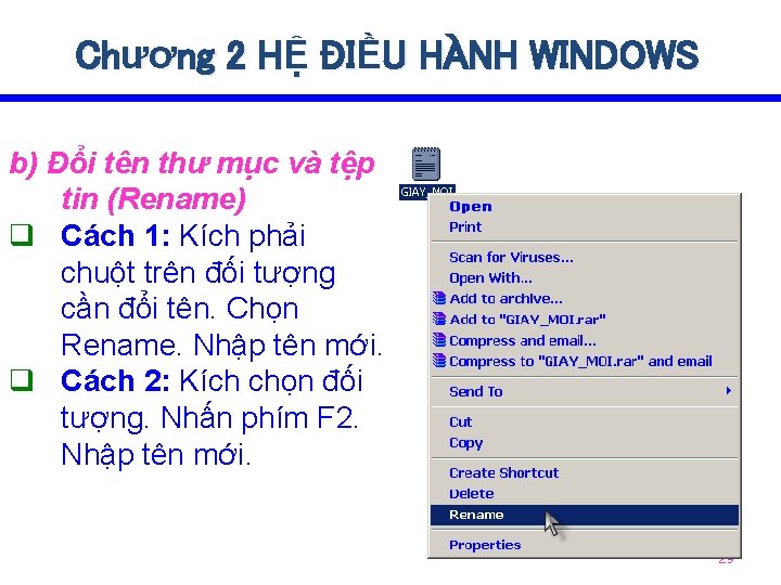 Chương 2 HỆ ĐIỀU HÀNH WINDOWS b) Đổi tên thư mục và tệp tin