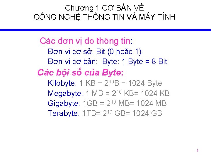 Chương 1 CƠ BẢN VỀ CÔNG NGHỆ THÔNG TIN VÀ MÁY TÍNH Các đơn