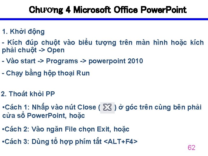 Chương 4 Microsoft Office Power. Point 1. Khởi động - Kích đúp chuột vào