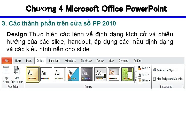 Chương 4 Microsoft Office Power. Point 3. Các thành phần trên cửa sổ PP