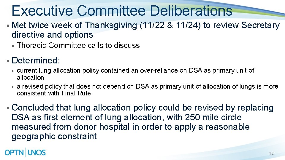 Executive Committee Deliberations § Met twice week of Thanksgiving (11/22 & 11/24) to review