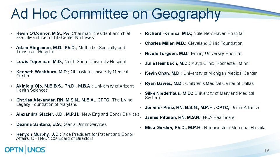 Ad Hoc Committee on Geography § § Kevin O’Connor, M. S. , PA, Chairman;