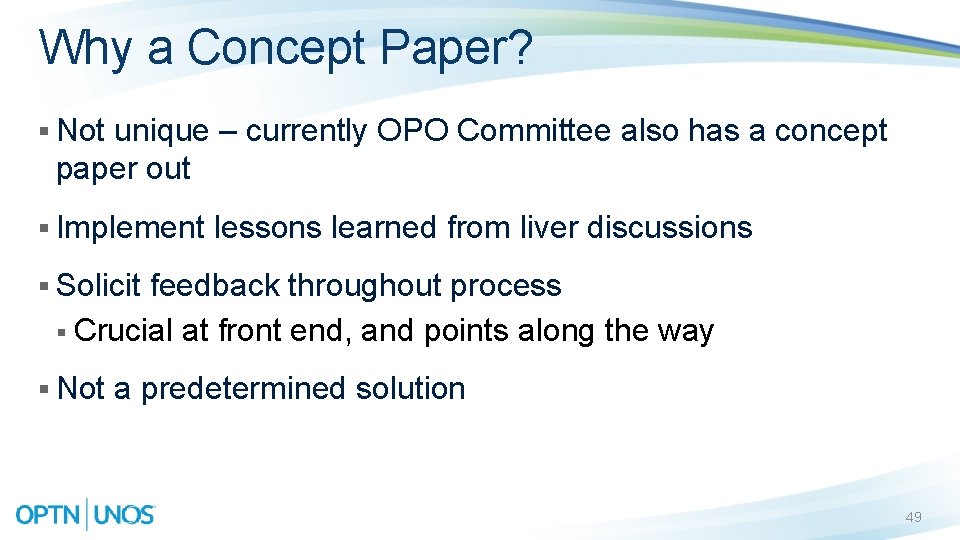 Why a Concept Paper? § Not unique – currently OPO Committee also has a