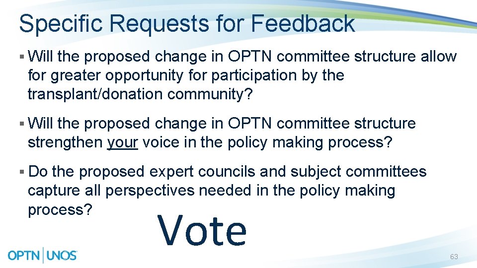 Specific Requests for Feedback § Will the proposed change in OPTN committee structure allow