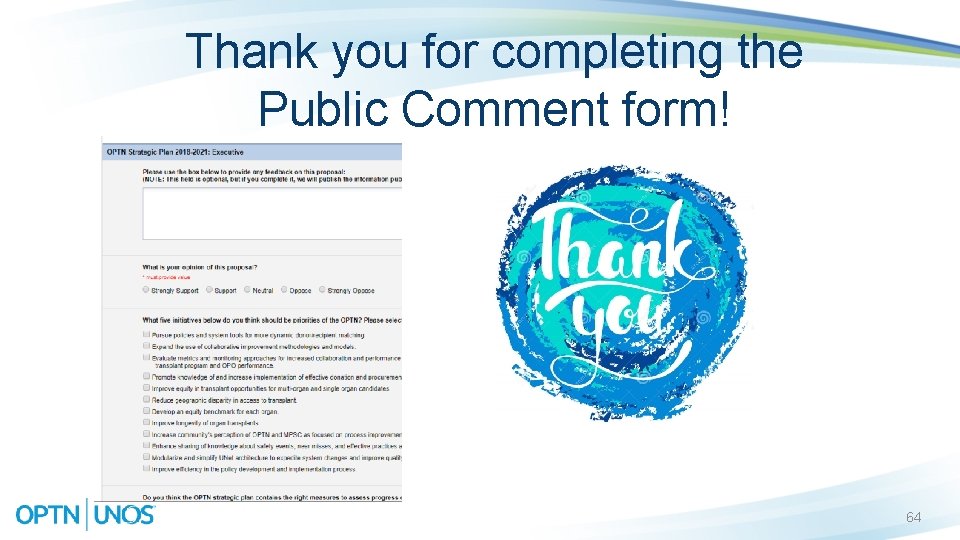 Thank you for completing the Public Comment form! 64 