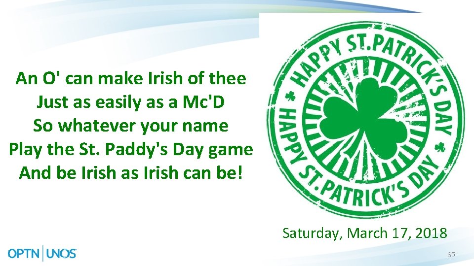 An O' can make Irish of thee Just as easily as a Mc'D So