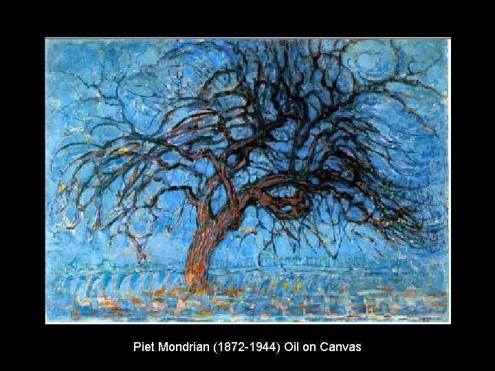 Piet Mondrian (1872 -1944) Oil on Canvas 