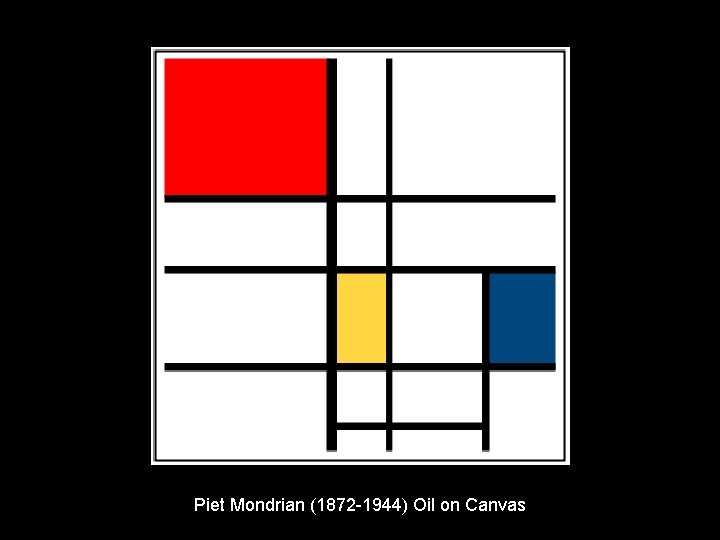 Piet Mondrian (1872 -1944) Oil on Canvas 