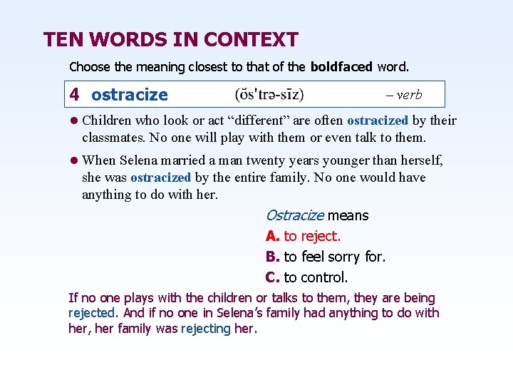 TEN WORDS IN CONTEXT Choose the meaning closest to that of the boldfaced word.