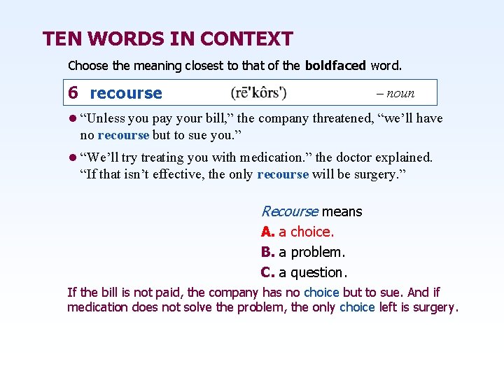 TEN WORDS IN CONTEXT Choose the meaning closest to that of the boldfaced word.