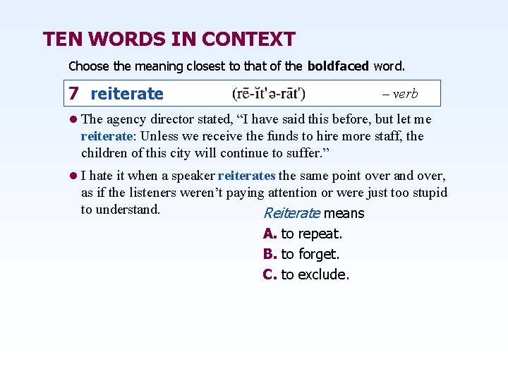 TEN WORDS IN CONTEXT Choose the meaning closest to that of the boldfaced word.