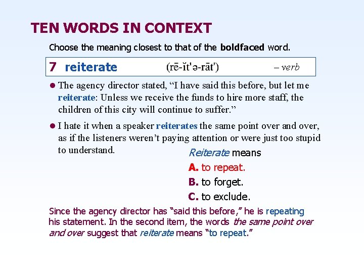 TEN WORDS IN CONTEXT Choose the meaning closest to that of the boldfaced word.