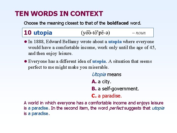 TEN WORDS IN CONTEXT Choose the meaning closest to that of the boldfaced word.