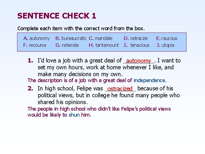 SENTENCE CHECK 1 Complete each item with the correct word from the box. A.