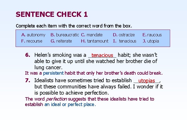 SENTENCE CHECK 1 Complete each item with the correct word from the box. A.