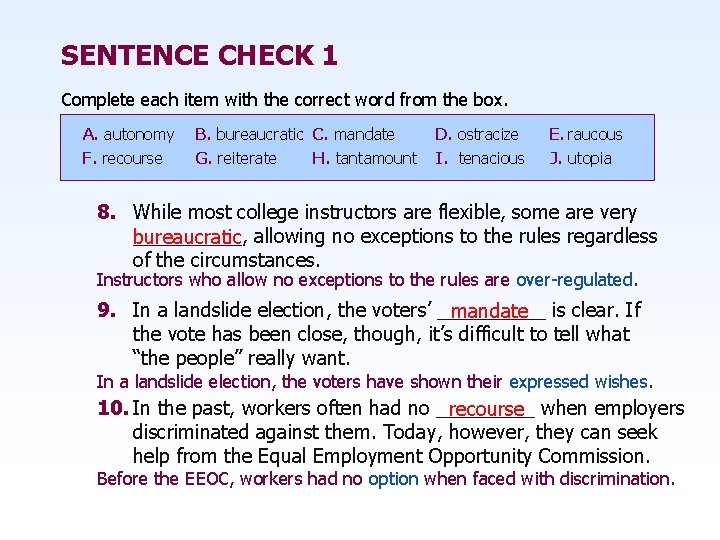 SENTENCE CHECK 1 Complete each item with the correct word from the box. A.