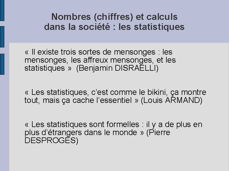 Nombres (chiffres) et calculs dans la société : les statistiques « Il existe trois