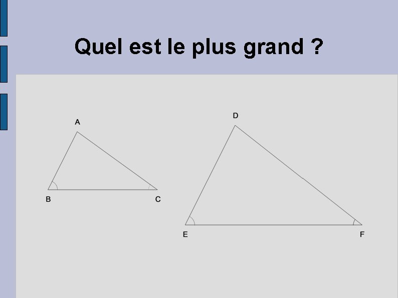 Quel est le plus grand ? 