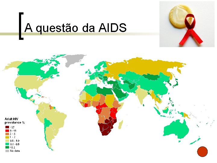 A questão da AIDS n n n 33, 2 milhões são portadores do vírus