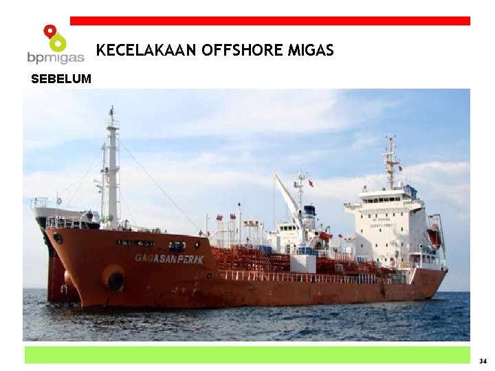 KECELAKAAN OFFSHORE MIGAS SEBELUM 34 