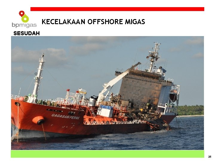 KECELAKAAN OFFSHORE MIGAS SESUDAH 35 