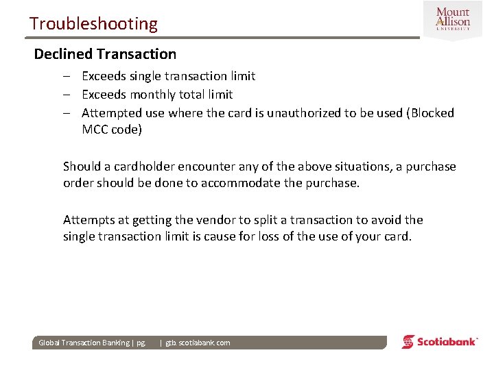 Troubleshooting Declined Transaction – Exceeds single transaction limit – Exceeds monthly total limit –