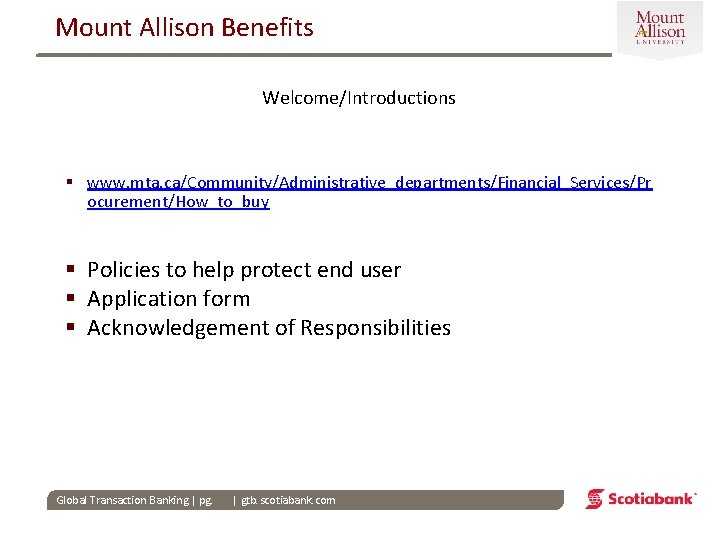 Mount Allison Benefits Welcome/Introductions § www. mta. ca/Community/Administrative_departments/Financial_Services/Pr ocurement/How_to_buy § Policies to help protect