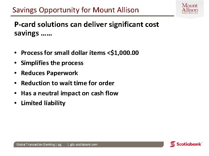 Savings Opportunity for Mount Allison P-card solutions can deliver significant cost savings …… •