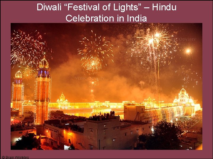 Diwali “Festival of Lights” – Hindu Celebration in India © Brain Wrinkles 