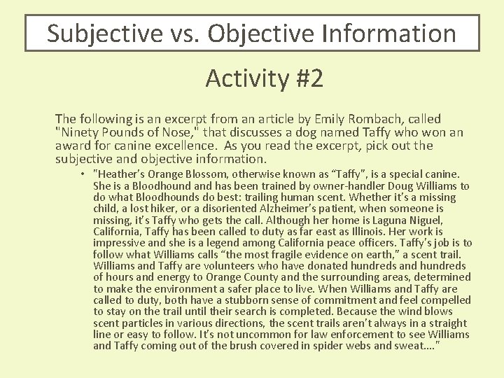 Subjective vs. Objective Information Activity #2 The following is an excerpt from an article