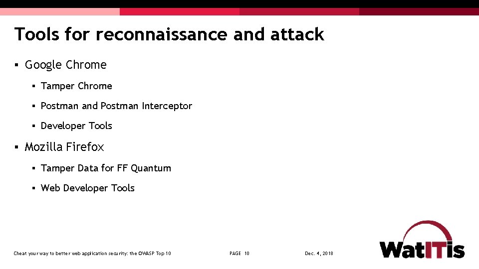 Tools for reconnaissance and attack § Google Chrome § Tamper Chrome § Postman and
