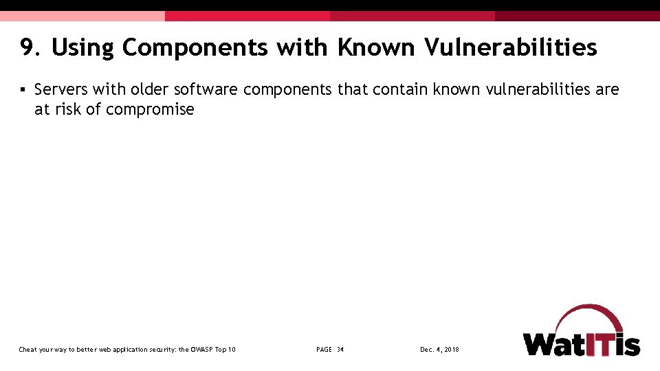 9. Using Components with Known Vulnerabilities § Servers with older software components that contain