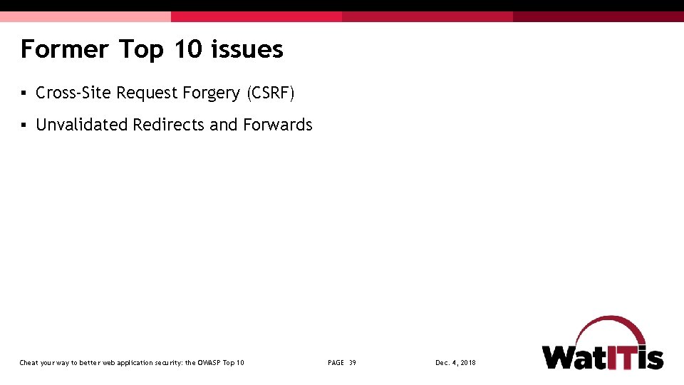 Former Top 10 issues § Cross-Site Request Forgery (CSRF) § Unvalidated Redirects and Forwards