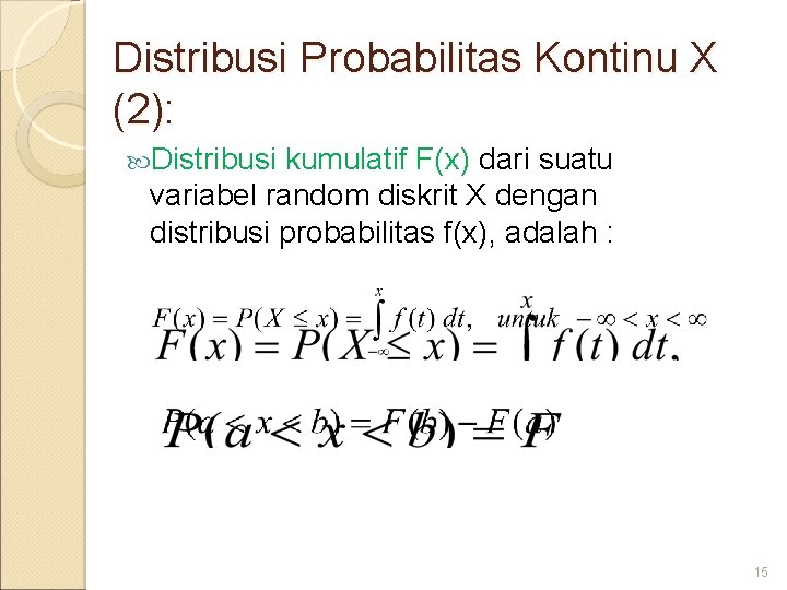 Distribusi Probabilitas Kontinu X (2): Distribusi kumulatif F(x) dari suatu variabel random diskrit X