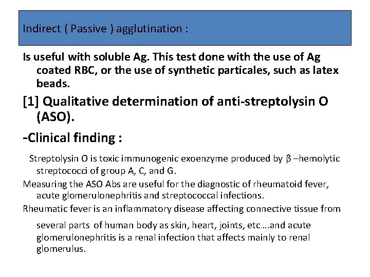 Indirect ( Passive ) agglutination : Is useful with soluble Ag. This test done