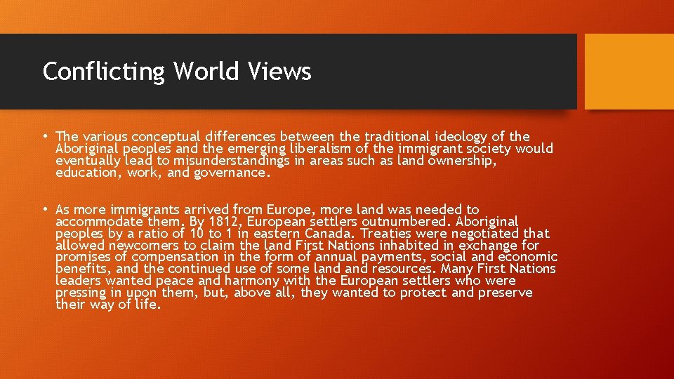 Conflicting World Views • The various conceptual differences between the traditional ideology of the