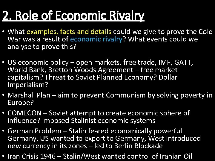 2. Role of Economic Rivalry • What examples, facts and details could we give
