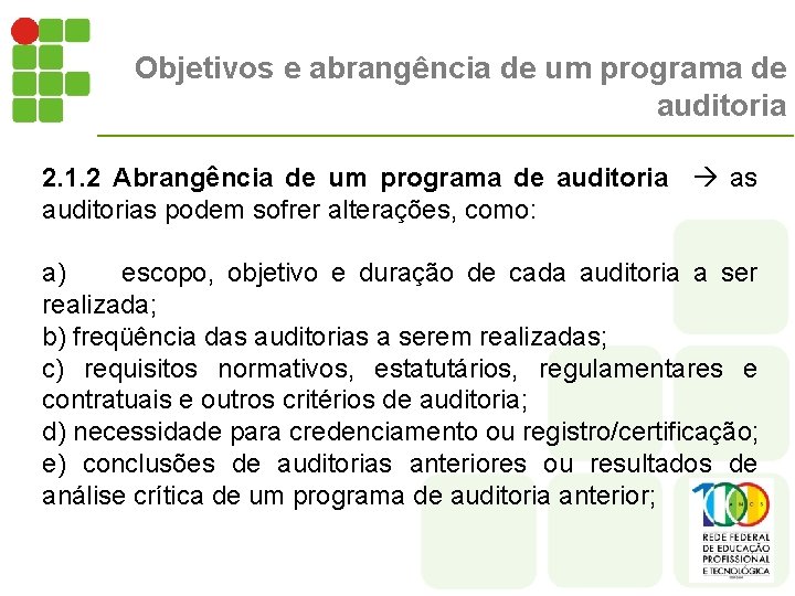 Objetivos e abrangência de um programa de auditoria 2. 1. 2 Abrangência de um