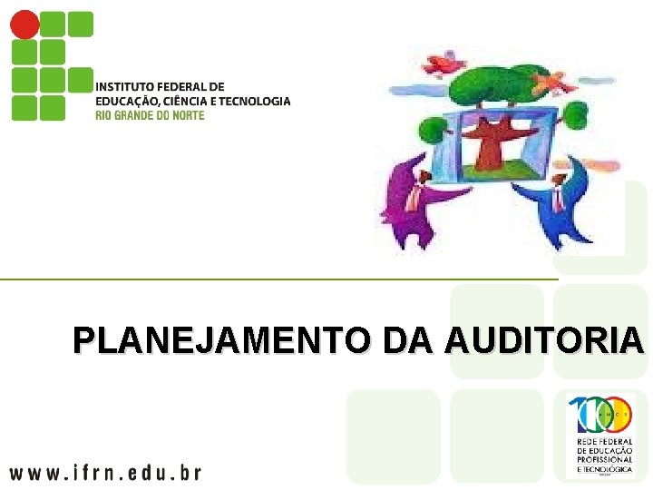 PLANEJAMENTO DA AUDITORIA 