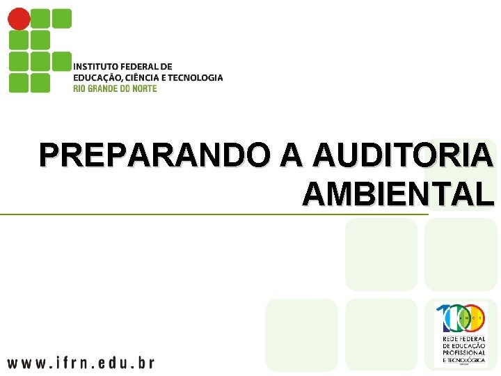 PREPARANDO A AUDITORIA AMBIENTAL 