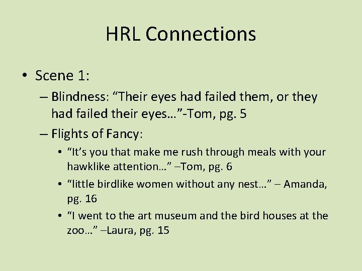 HRL Connections • Scene 1: – Blindness: “Their eyes had failed them, or they