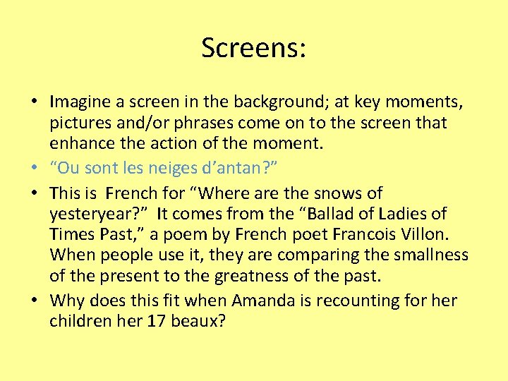 Screens: • Imagine a screen in the background; at key moments, pictures and/or phrases