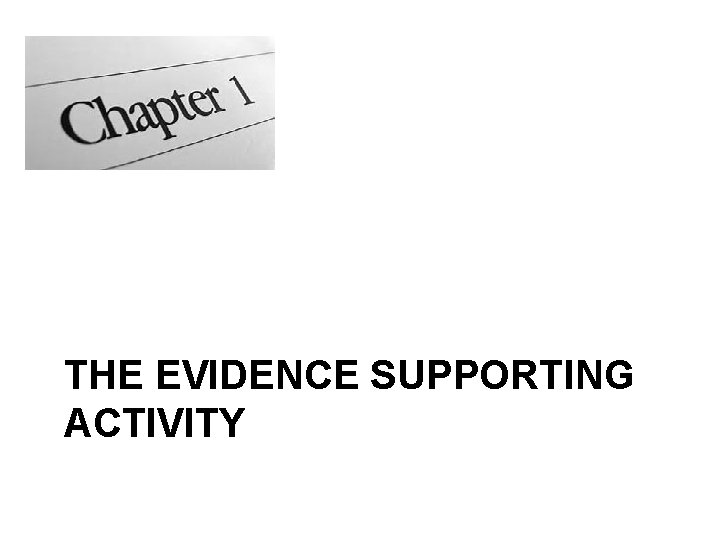 THE EVIDENCE SUPPORTING ACTIVITY 