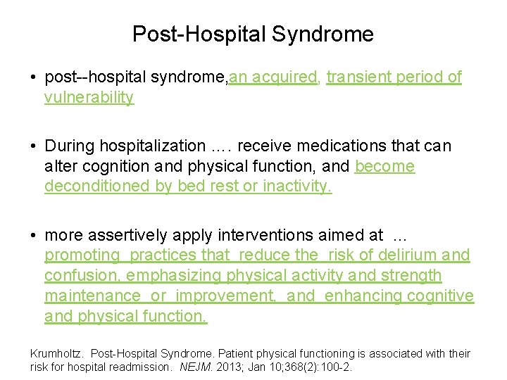 Post Hospital Syndrome • post hospital syndrome, an acquired, transient period of vulnerability •