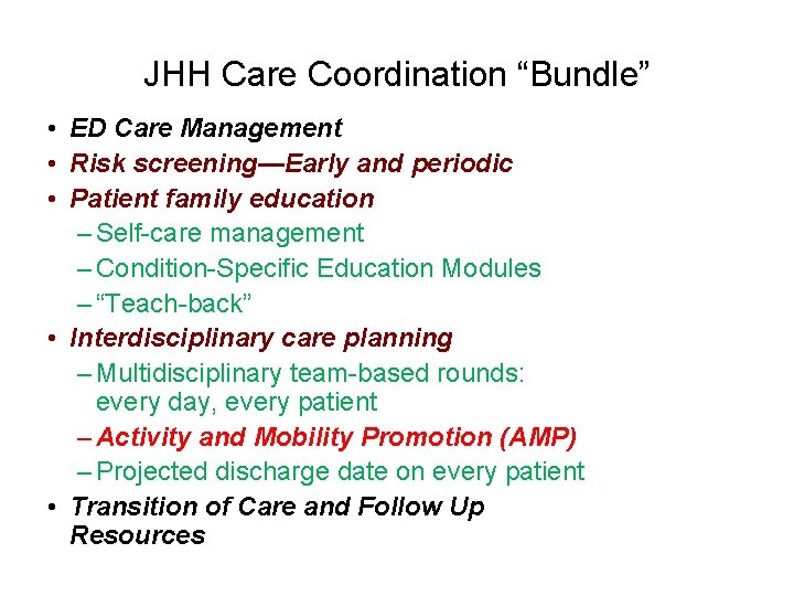 JHH Care Coordination “Bundle” • ED Care Management • Risk screening—Early and periodic •