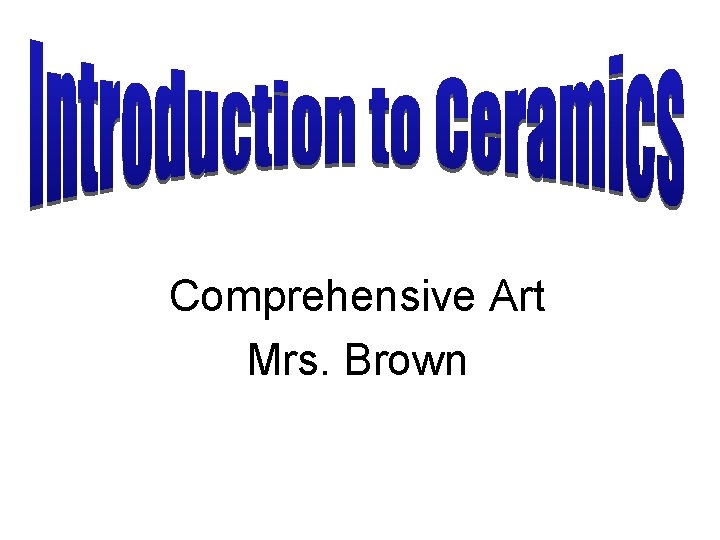 Comprehensive Art Mrs. Brown 